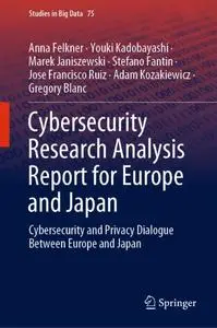 Cybersecurity Research Analysis Report for Europe and Japan: Cybersecurity and Privacy Dialogue Between Europe and Japan