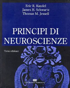 Eric R. Kandel, James H. Schwartz, Thomas M. Jessell - Principi di neuroscienze