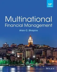 Multinational Financial Management (10th Edition) (Repost)