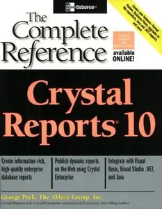 Crystal Reports 10: The Complete Reference (Repost)