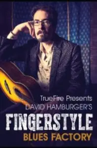 Truefire - David Hamburger's Fingerstyle Blues Factory (2014)