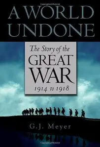 A World Undone: The Story of the Great War, 1914 to 1918 (Audiobook)