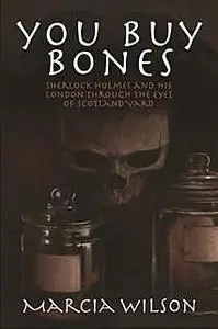 «You Buy Bones» by Marcia Wilson