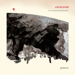 Fifth House Ensemble - Excelsior (2014)