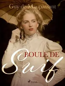«Boule de Suif» by Guy de Maupassant