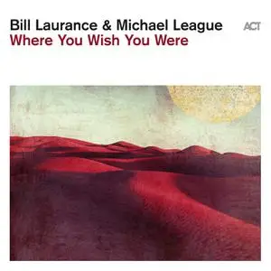 Bill Laurance - Where You Wish You Were (2023) [Official Digital Download 24/96]