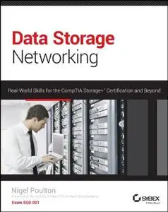 Data Storage Networking: Real World Skills for the CompTIA Storage+ Certification and Beyond by Nigel Poulton