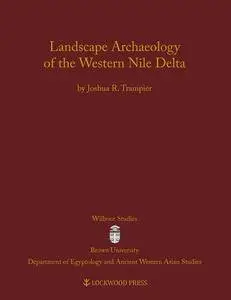 Landscape Archaeology of the Western Nile Delta