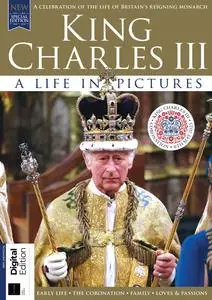 King Charles III Life in Pictures - 1st Edition - August 2023