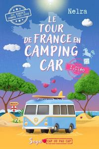 Nelra, "Le tour de France en camping car ! Tome 1: Cléo"