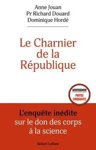Le Charnier de la République  - Anne Jouan, Richard Drouard, Dominique Hordé