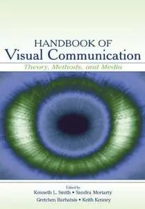 Handbook of Visual Communication: Theory, Methods, and Media
