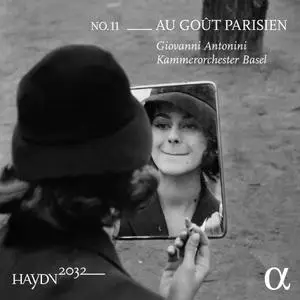 Kammerorchester Basel & Giovanni Antonini - Haydn 2032, Vol. 11: Au goût parisien (2022) [Official Digital Download 24/96]