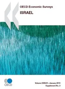 OECD Economic Surveys: Israel. Volume 2009/21 – January 2010