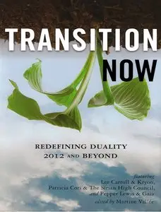 Transition Now: Redefining Duality, 2012 and Beyond (repost)