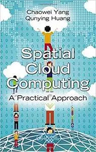 Spatial Cloud Computing: A Practical Approach [Repost]