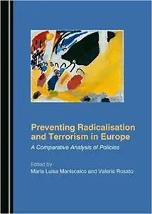 Preventing Radicalisation and Terrorism in Europe