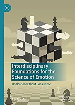 Interdisciplinary Foundations for the Science of Emotion