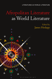 Afropolitan Literature As World Literature