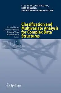 Classification and Multivariate Analysis for Complex Data Structures (Repost)