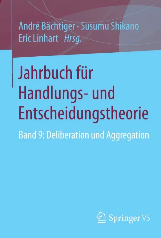 Jahrbuch für Handlungs- und Entscheidungstheorie: Band 9: Deliberation und Aggregation