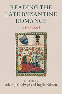 Reading the Late Byzantine Romance: A Handbook