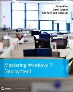 Mastering Windows 7 Deployment