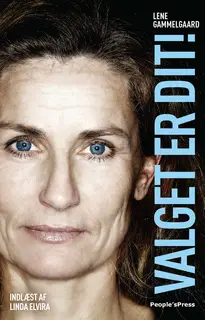 «Valget er dit» by Lene Gammelgaard