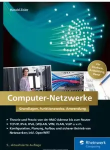 Computer-Netzwerke: Grundlagen, Funktionsweise, Anwendung, (Galileo Computing)