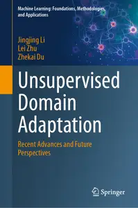 Unsupervised Domain Adaptation: Recent Advances and Future Perspectives