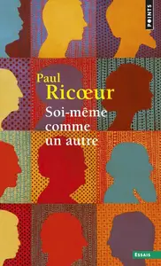 Paul Ricoeur, "Soi-même comme un autre"