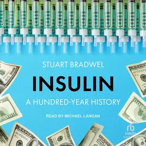 Insulin: A Hundred-Year History
