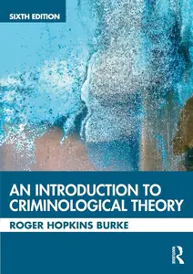 An Introduction to Criminological Theory, 6th Edition