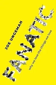 Fanatic: Why We Love the Things We Love