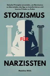 Stoizismus für Narzissten