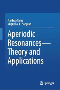 Aperiodic Resonances - Theory and Applications