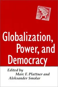 Globalization, Power, and Democracy