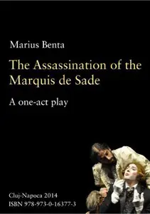 The Assassination of the Marquis de Sade: A one-act play