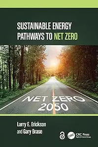 Sustainable Energy Pathways to Net Zero