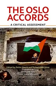 The Oslo Accords 1993–2013: A Critical Assessment