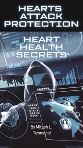 Heart Attacks Protection - Heart Health Secrets (German Edition)