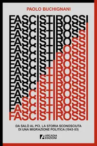 Paolo Buchignani - Fascisti rossi