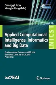 Applied Computational Intelligence, Informatics and Big Data