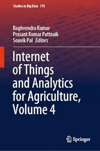 Internet of Things and Analytics for Agriculture, Volume 4