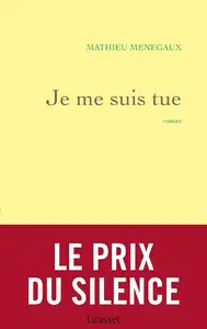 Mathieu Menegaux, "Je me suis tue"