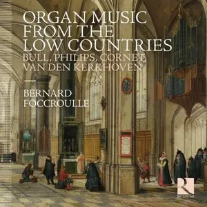 Bernard Foccroulle - Organ Music from the Low Countries (2026)