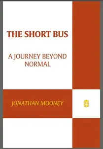 The Short Bus: A Journey Beyond Normal