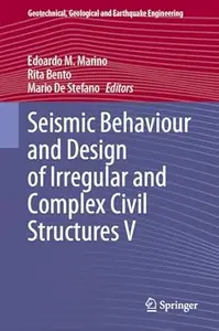 Seismic Behaviour and Design of Irregular and Complex Civil Structures V