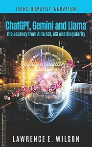 ChatGPT, Gemini and Llama: The Journey from AI to AGI, ASI and Singularity