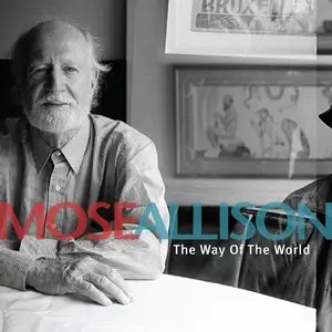 Mose Allison - The Way Of The World (2010) CD Rip